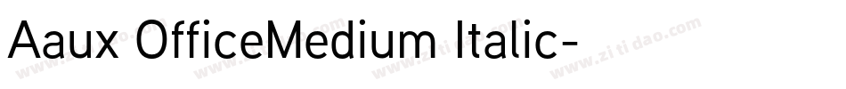 Aaux OfficeMedium Italic字体转换